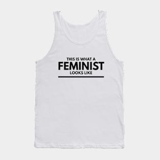 This Is What A Feminist Looks Like - Funny Sayings Tank Top